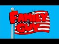 Family Guy Intro With American Dad Music