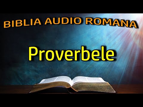 Proverbele - Vechiul Testament - Biblia Audio Romana