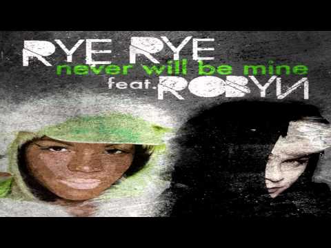 Rye Rye - Never Will Be Mine (ft. Robyn) [with Lyrics HD] NEW SONG!