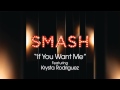 If You Want Me - SMASH Cast 