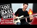 100 Bass Riffs, but every riff gets FASTER