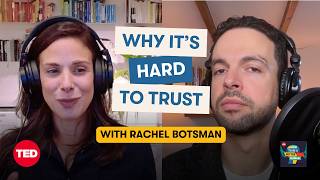 How to Trust in Times of Uncertainty (w/ Rachel Botsman) | How to Be a Better Human | TED