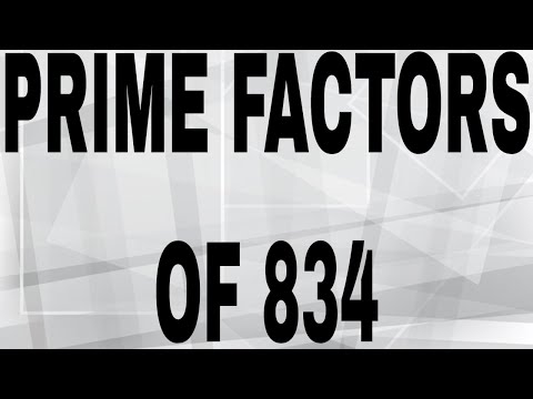 PRIME FACTORS OF 834