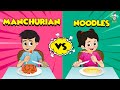 Manchurian vs Noodles | Types of Dishes | English Moral Stories | English Animated | English Cartoon