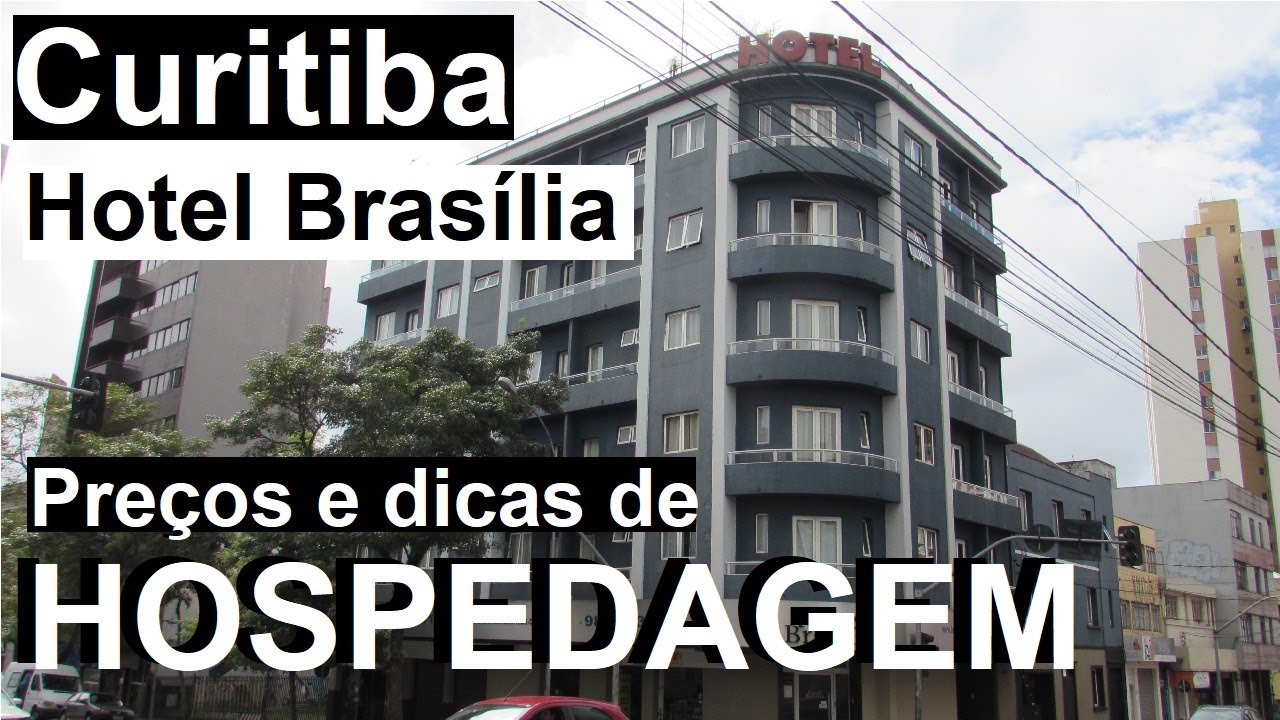 Watch Now Hospedagem em Curitiba - Hotel Brasília (Dicas e Preço) Hospedagem em Curitiba - Hotel Brasília (Dicas e Preço)