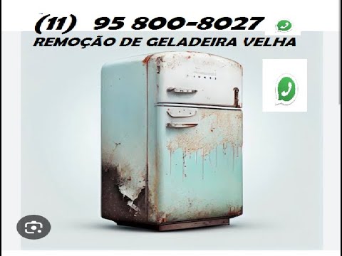 REMOÇÃO DE GELADEIRA  VELHA Jardim Piquerobi 11 95 800-8027 J N R