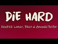 Kendrick Lamar, Blxst, Amanda Reifer - Die Hard (Lyrics) | I hope I'm not too late to set my demons
