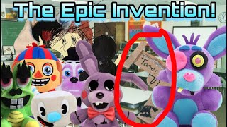 FNAF Plush: The Last Loose Ends - The Epic Invention