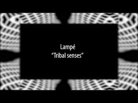 Lampé - Tribal senses (Alula Tunes)