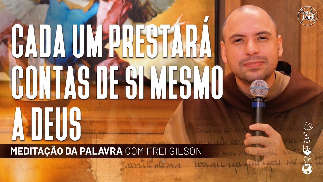 Cada um prestará contas de si mesmo a Deus | (Rm 14, 7-12) #564 - Meditação da Palavra