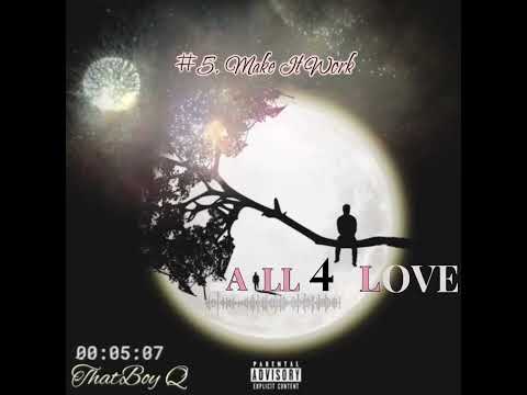 ThatBoy Q - Make It Work (ProdBy. RonRonTheProducer)