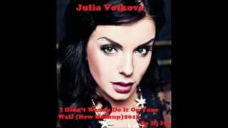 Julia Volkova - I Didn&#39;t Wanna Do It On Your Wall (New Mashup)2013 By Dj Ivy.