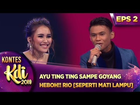 AYU TING TING SAMPE GOYANG HEBOH!! RIO [SEPERTI MATI LAMPU] - KONTES KDI EPS 2 (29/7)