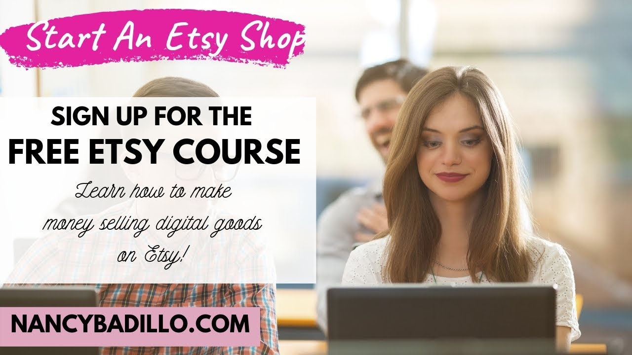 FREE Etsy Course - Start An Etsy Shop In 2020 | Sell Digital Downloads