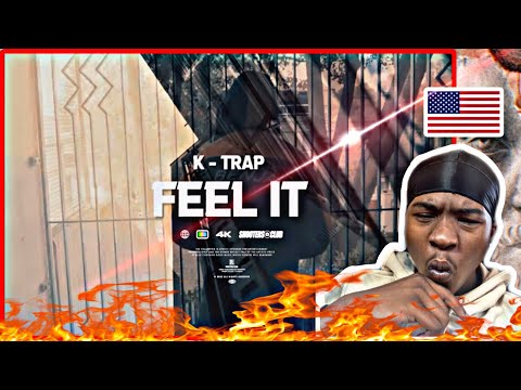 UK Drill REACTION To K-Trap - Feel It (Official Video)
