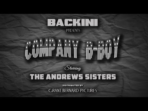 Backini | Company B-Boy (Starring The Andrews Sisters) [Grantsby Video]