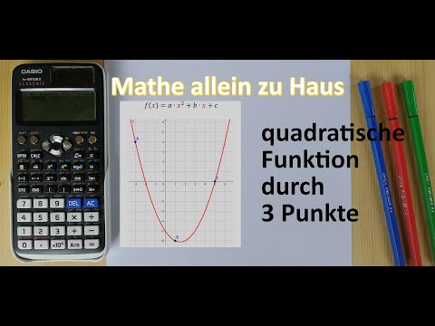 Eine quadratische Funktion durch 3 Punkte finden | Mathe allein zu Haus