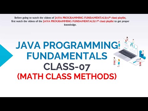 Java Programming Fundamentals Class 07 Math Class Methods