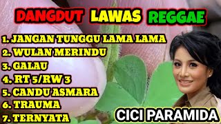 Download lagu JANGAN TUNGGU LAMA LAMA - CICI PARAMIDA | COVER DANGDUT REGGAE FULL ALBUM mp3 Download lagu JANGAN TUNGGU LAMA LAMA - CICI PARAMIDA | COVER DANGDUT REGGAE FULL ALBUM mp3