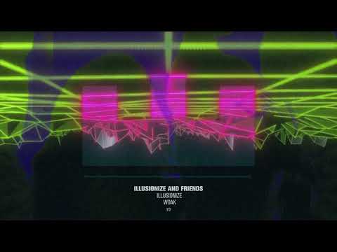 Illusionize & Woak - Yo