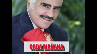 CADA MAÑANA...VICENTE FERNANDEZ