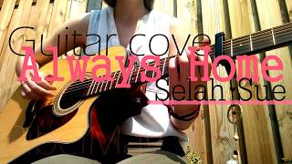 Always Home - Selah Sue - Guitar Cover