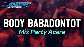 Download lagu MIX PARTY BODY BABADONTOT HENDRIK EKTRADA X DONY EXCOTIK 2026 mp3 Download lagu MIX PARTY BODY BABADONTOT HENDRIK EKTRADA X DONY EXCOTIK 2026 mp3