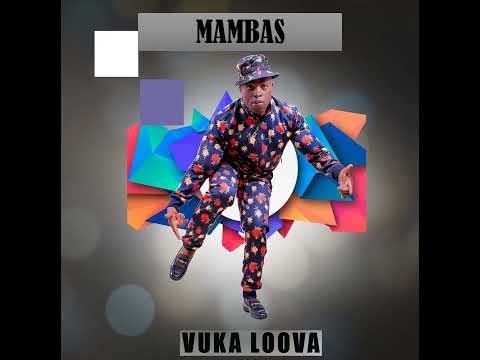Vuka Loova - Mambas | Audio Oficial