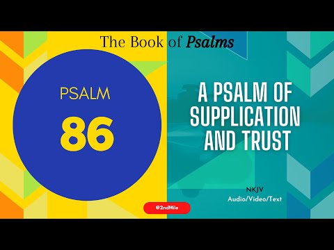 Psalm 86 (NKJV): A Psalm of Supplication and Trust