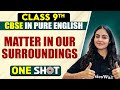 CBSE Class 9th Chemistry MATTER IN OUR SURROUNDINGS One Shot In Pure English