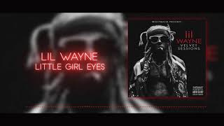 Lil Wayne - Little Girl Eyes (2018)