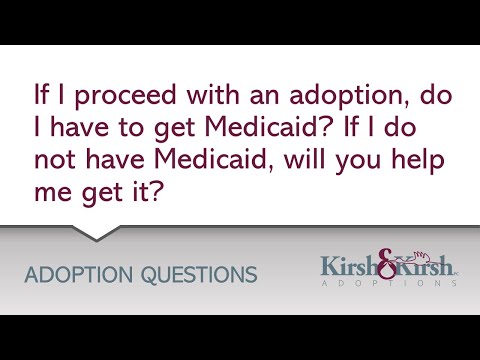 Adoption Question #20: Do I have to get Medicaid to proceed with an adoption plan for my baby?