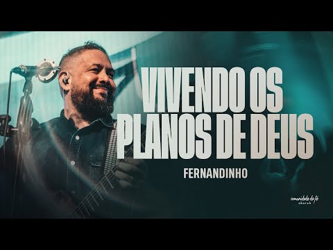 LIVING GOD'S PLANS | FERNANDINHO