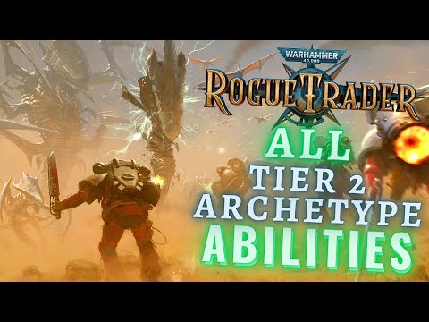 Warhammer 40k Rogue Trader | Which Tier 2 Archetype Should You Choose (Levels 16-35)?