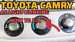 How To Fix Ac Light Flashing In Toyota Camry
