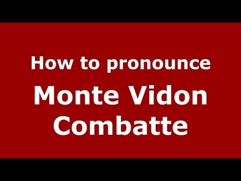 How to pronounce Monte Vidon Combatte (Italian/Italy) - PronounceNames.com