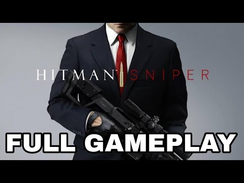 Hitman Sniper Full Gameplay Walkthrough