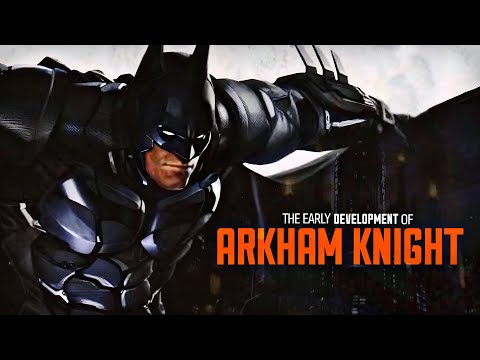 The Early Development of Batman: Arkham Knight - Perfecting a Formula