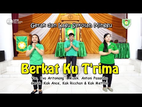 BERKAT KU T'RIMA - Gerak dan Lagu Sekolah Minggu