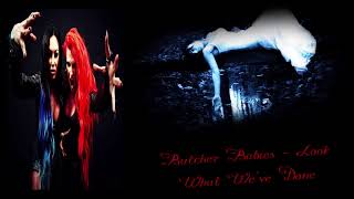 Butcher Babies  - Look What We've Done