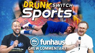 Crew Commentary: Drunk Switch Sports (Members Only!)