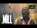 The Mill | Official Trailer | Hulu