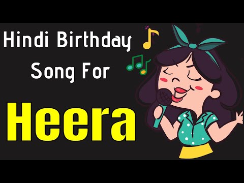 Heera Happy Birthday Song | Happy Birthday Heera Song in Hindi | Birthday Song for Heera