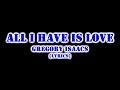 ALL I HAVE IS LOVE-GREGORY ISAACS | LYRICS VIDEO