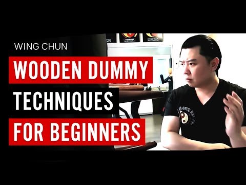 Wing Chun Wooden Dummy Techniques for Beginners