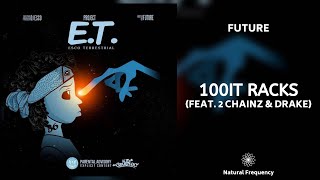 Future &quot;100it Racks&quot; Feat. Drake &amp; 2 Chainz (432Hz)