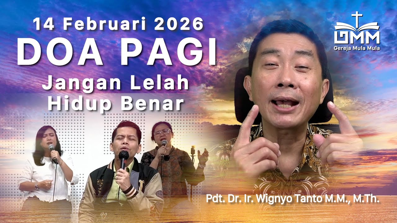 DOA PAGI | Jangan Lelah Hidup Benar – 14 Februari 2026 | Ps. Wignyo Tanto