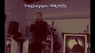 Walk On By - Frank Lamphere sings a Dean Martin country song 2016