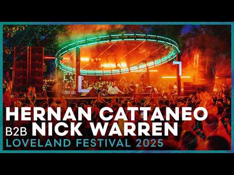 HERNAN CATTANEO b2b NICK WARREN | LOVELAND FESTIVAL 2025