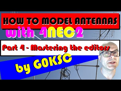 How to use 4NEC2 Antenna Modelling Software - Part 4 - mastering the editors